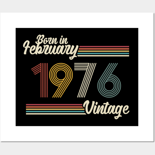 Vintage Born in February 1976 Wall Art by Jokowow